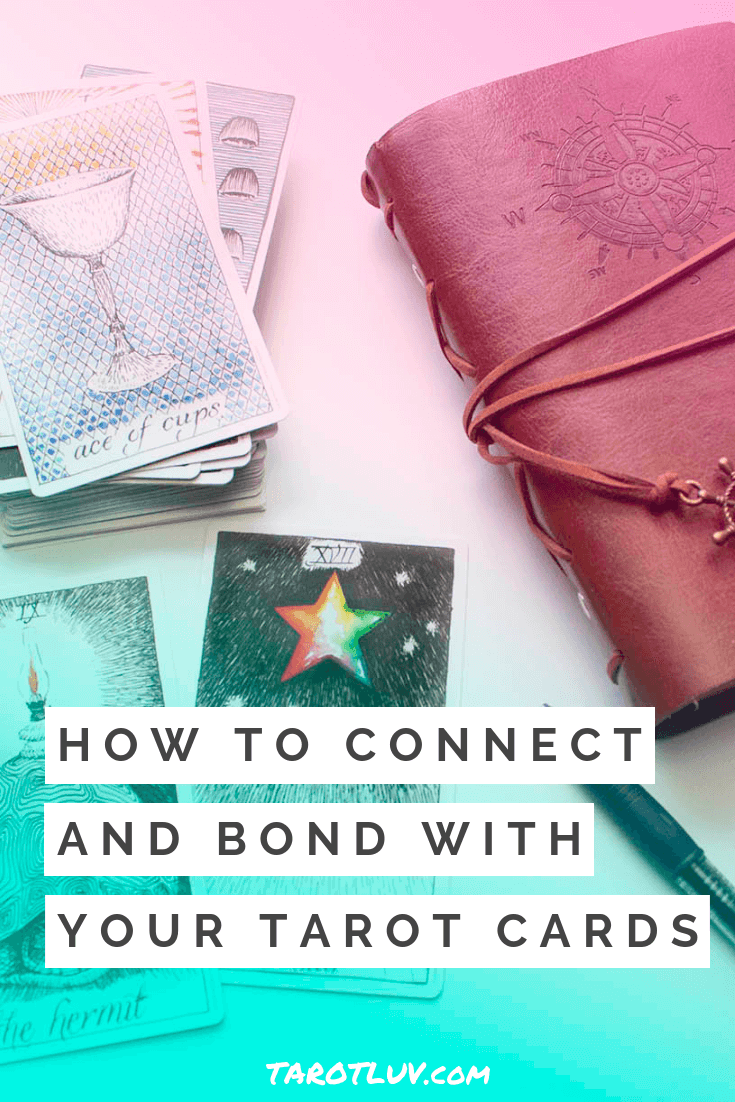 How to Connect and Bond with your Tarot Cards