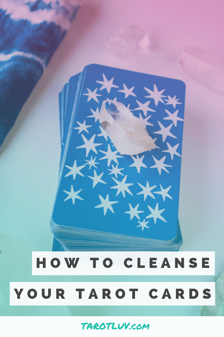 How to Cleanse Your Tarot Cards